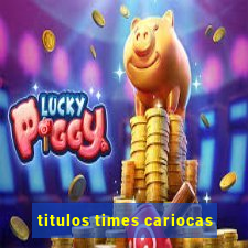 titulos times cariocas